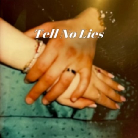 Tell No Lies ft. 3rdSyllable | Boomplay Music