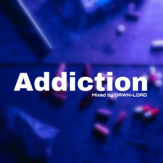Addiction lyrics | Boomplay Music