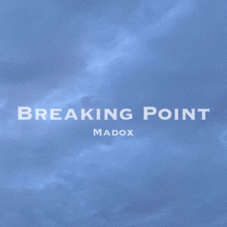Breaking Point (The Full Album) lyrics | Boomplay Music