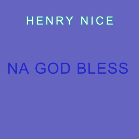 Na God Bless | Boomplay Music