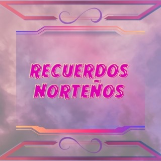 Recuerdos Norteños