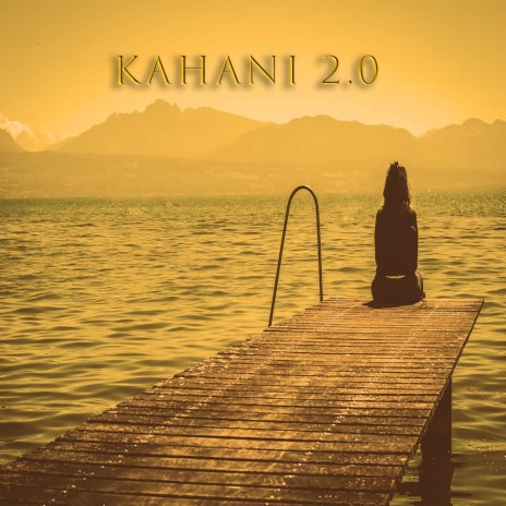 Kahani 2.0 | Boomplay Music