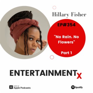 Hillary Fisher Part 1 ”No Rain. No Flowers.”