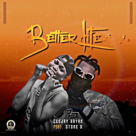 Better Life ft. Stone D | Boomplay Music