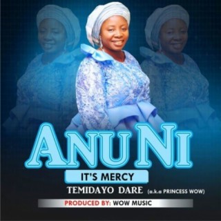 Anu Ni ( It's Mercy)