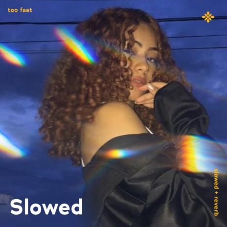 too fast - slowed + reverb ft. twilight & Tazzy | Boomplay Music