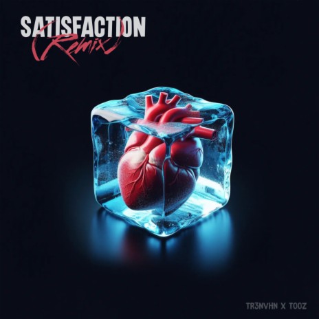 Satisfaction (Remix) ft. Tooz