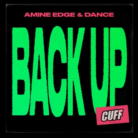 Back Up ft. Amine Edge & DANCE