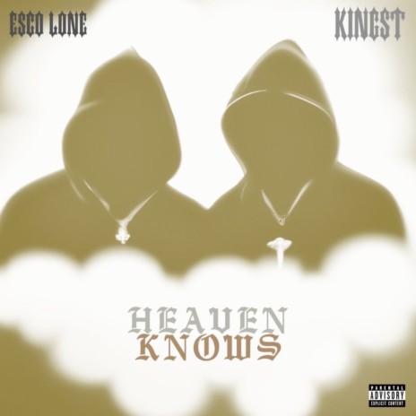 Heaven Knows ft. Esco Lone | Boomplay Music