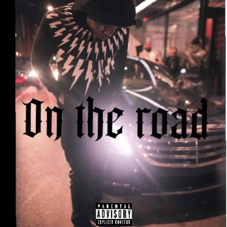 ON THE ROAD FREESTYLE | Boomplay Music