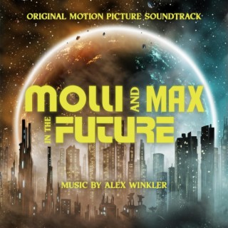 Molli and Max in the Future (Original Motion Picture Soundtrack)