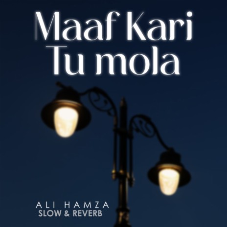 Maaf Kari Tu Mola Lofi | Boomplay Music