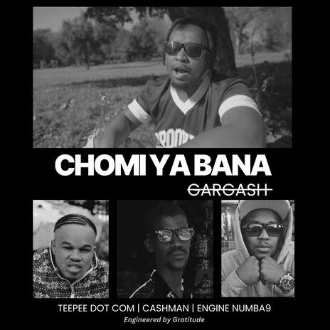 CHOMI YA BANA (Gratitude & Engine Numba9 Remix) ft. Cashman, Teepee Dot Com, Engine Numba 9, Gratitude & Engine Numba9 | Boomplay Music