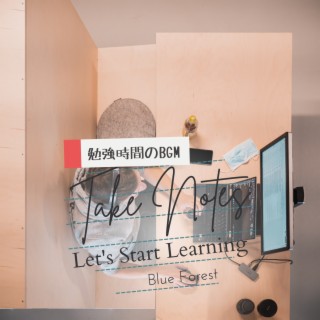 Take Notes 〜勉強時間のBGM〜 - Let's Start Learning
