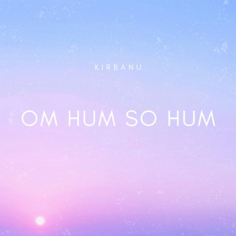 Om Hum So Hum | Boomplay Music