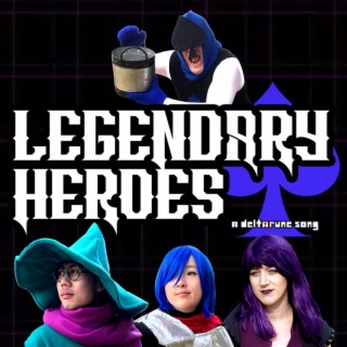 Legendary Heroes: A Deltarune Song
