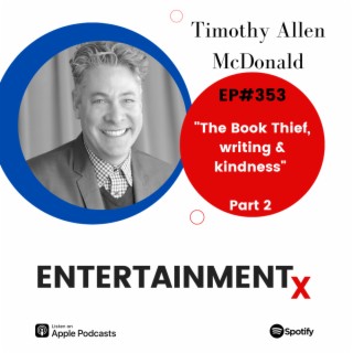 Timothy Allen McDonald Part 2 ”The Book Thief, Writing & Kindness”