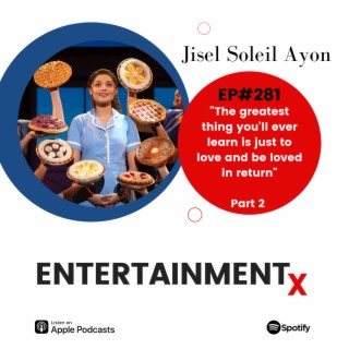 Jisel Soleil Ayon Part 2 ”The greatest thing you’ll ever learn is just to love and be loved in return”