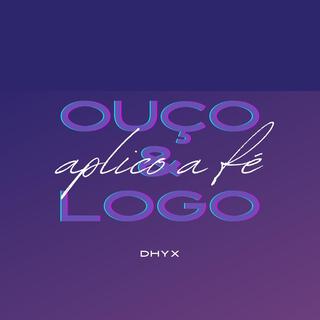 Ouço & Logo Aplico a Fé