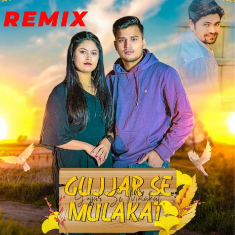 Gujjar Se Mulakaat (Remix) | Boomplay Music