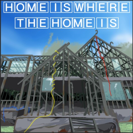 home is where the home is | Boomplay Music