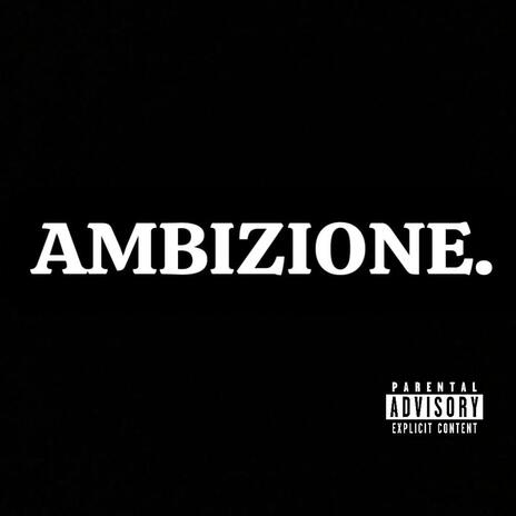 Ambizione | Boomplay Music