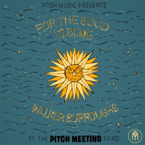For The Good To Come (Live at Pitch Studios) ft. Pitch Meeting