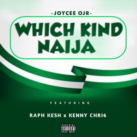 Which Kind Naija (feat. Raph Kesh x Kenny Chri6)