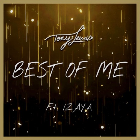 BEST OF ME ft. IZAYA | Boomplay Music