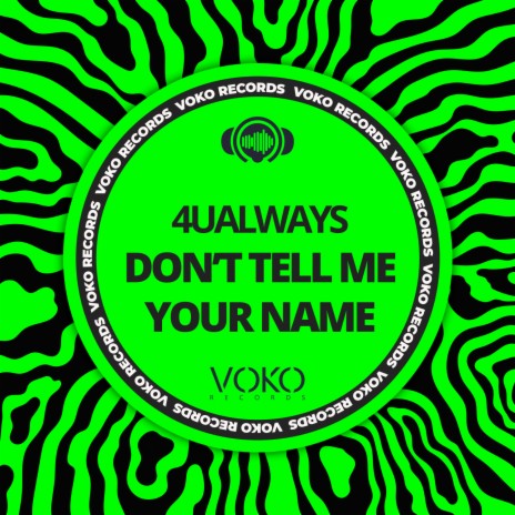 Don't Tell Me Your Name | Boomplay Music