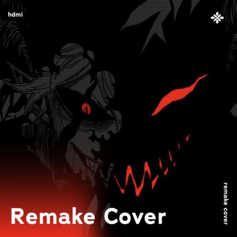 HDMI - Remake Cover ft. capella & Tazzy | Boomplay Music