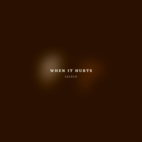 When It Hurts | Boomplay Music