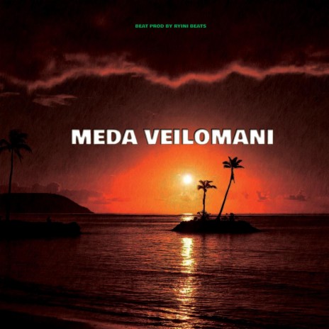 Meda Veilomani | Boomplay Music