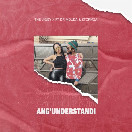 Ang'understandi ft. Dr Mduda & Stormza | Boomplay Music