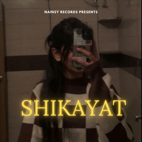 Shikayat ft. Sonu Worldwide