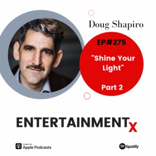 Doug Shapiro Part 2 ”Shine Your Light”