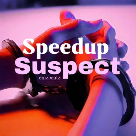 Suspect (Speedup) | Boomplay Music