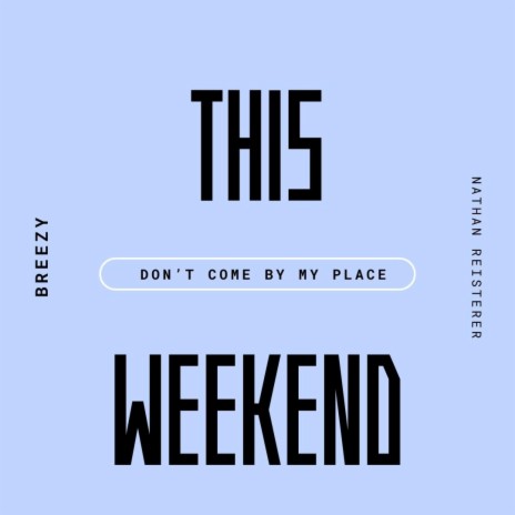 This Weekend | Boomplay Music
