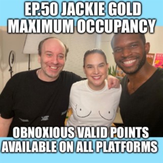 Ep.50 Jackie Gold - Maximum Occupancy