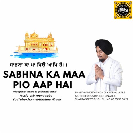 Sabhna Ka Maa Pio Aap Hai ft. Bhai Ravinder Singh Ji | Boomplay Music