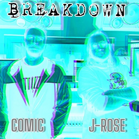 Breakdown ft. J-Rose | Boomplay Music