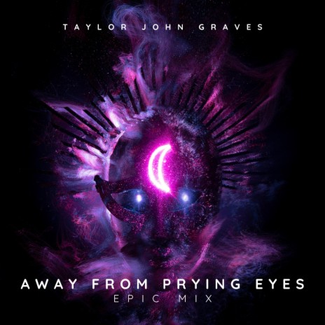 Away From Prying Eyes (Epic Mix) | Boomplay Music