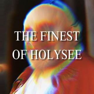 The Finest of HOLYSEE
