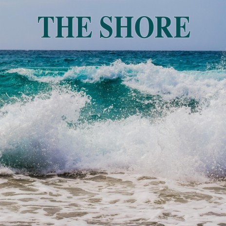 The Shore | Boomplay Music
