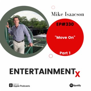 Mike Isaacson Part 1 ”Move On”