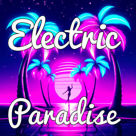 Electric Paradise | Boomplay Music