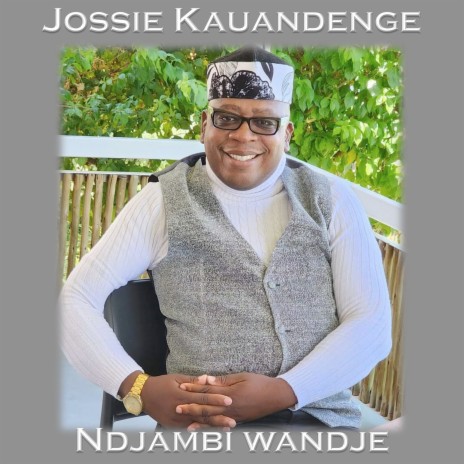 Ndjambi Wandje | Boomplay Music