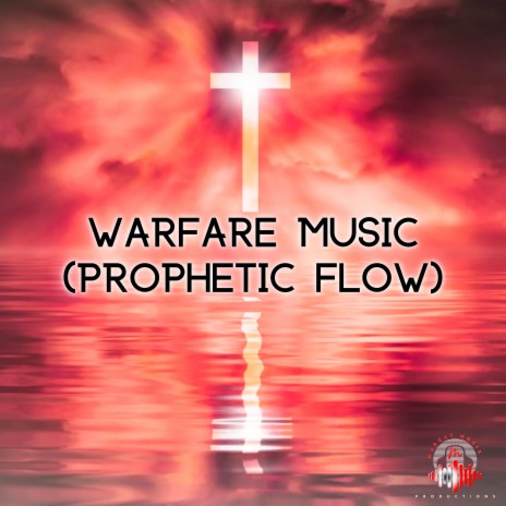Warfare Music (Prophetic Flow)
