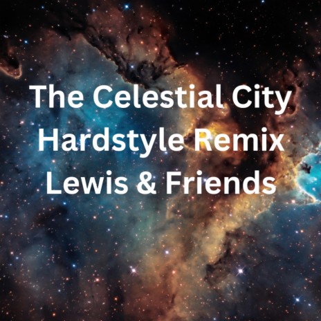 The Celestial City (Hardstyle Remix) | Boomplay Music