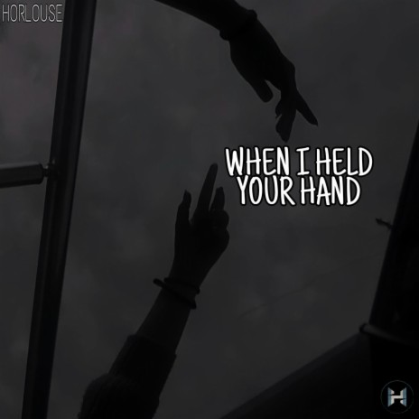 When i held your hand (Original Mix)